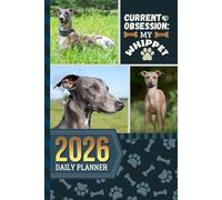 2026 Daily Planner: One Page Per Day / 6x9 Dated Organizer With Hourly Diary - 1 Hour Time Slots / To Do List / Notes Section / Scheduling Gift / Whippet Dog Art Cover