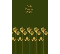 2026 Daily Planner: Organize Your Everyday Life - Green Art Deco Flowers
