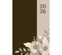 2026 Daily & Weekly Planner, Simple Stylish Neutral Brown Beige Cover: 365 Day Schedule Plan, Jan- Dez, Extra Space For Notes