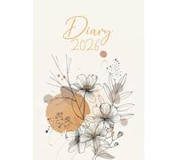 2026 Diary: a5 Week to View from January to December 26, Flower Cover.