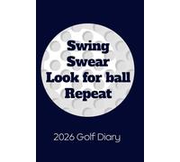 2026 Diary and Golf Scorecard Log Book: For Golfers to keep track of scores AND important dates such as competitions or golfing days