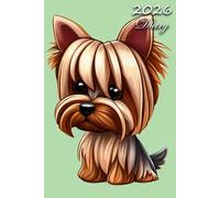 2026 Diary: Australian Silky Terrier Dog: | A5 Week to View Dated from Jan 2026 to Dec 2026 | Weekly Planner Agenda Personal Organiser