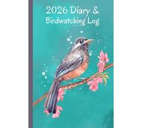 2026 Diary & Birdwatching Log: Gift for bird watchers to keep track of their birding stats and important dates and events