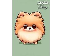 2026 Diary: Pomeranian Dog: | A5 Week to View Dated from Jan 2026 to Dec 2026 | Weekly Planner Agenda Personal Organiser