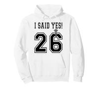 2026 ¡Dije Que sí! Futura Novia para ser Despedida de Soltera de Compromiso Sudadera con Capucha