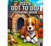 2026 Dot To Dot Coloring Book: Large Print Easy Dot To Dot Coloring Book for Adults And Seniors With Flowers, Butterfly, Birds, Animal and More