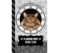 2026 Dotted Weekly Planner: Dated 6x9 Vertical Weekday Layout With Dot Grid Note Pages / Habit Tracker / Jan - Dec / Small Personal Diary / I Love My Maine Coon Cat Art Cover