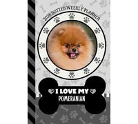 2026 Dotted Weekly Planner: Dated 6x9 Vertical Weekday Layout With Dot Grid Note Pages / Habit Tracker / Jan - Dec / Small Personal Diary / I Love My Red Pomeranian Dog Art Cover