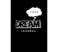 2026 DREAM JOURNAL: Dream & Grow with a glossary, tips and biblical considerations