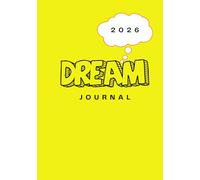 2026 DREAM JOURNAL: Dream & Grow with a glossary, tips and biblical considerations