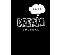 2026 DREAM JOURNAL: Dream & Grow with a glossary, tips and biblical considerations