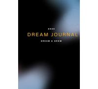 2026 DREAM JOURNAL: Dream & Grow with a glossary, tips and evaluations.