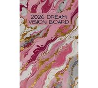 2026 Dream Vision Board: Planner to help you visualise, plan and achieve your goals using the law of attraction in a practical way