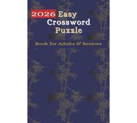 2026 Easy Crossword Puzzle Book: Crossword Puzzles with Easy to Read Print about 2026 Easy, Easy Medium, Large Print Easy and More | 6x9 Inches, 120 ... Gift for Vacations, Holidays and Relaxation