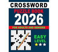 2026 Easy Crossword Puzzle Book For Adults And Seniors: Quick and Enjoyable Word Puzzles for Beginners