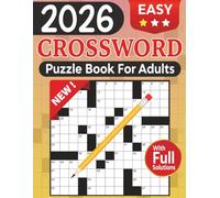 2026 Easy Crossword Puzzle Book for Adults with Solutions: The Ultimate Easy Crossword Puzzle Book for Adults and Seniors Featuring Stress-Free Word Games, and Engaging Challenges