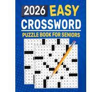 2026 Easy Crossword Puzzle Book For Seniors: Large-type relaxed word challenges designed for older readers to enjoy confidently