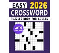 2026 Easy Crossword Puzzles Book For Adults: Light Word Challenges Providing Pleasant and Simple Engagement