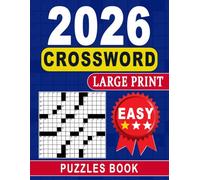 2026 Easy Crossword Puzzles Book Large Print: Big Print Puzzles for Fun, Focus, and Stress Relief