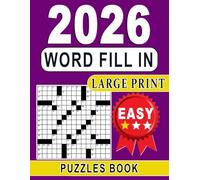 2026 Easy Word Fill In Puzzles Book Large Print: Light, easy placements created for calm daily enjoyment
