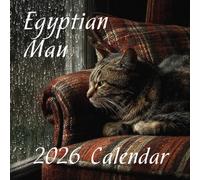2026 Egyptian Mau Cat Calendar: Spotted, Ancient Companions Month by Month.: Compact Square Design for Home or Office • Perfect Gift for Cat Lovers.