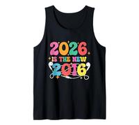 2026 es el Nuevo 2016 - Y2K Nostalgia Throwback Gen Z Camiseta sin Mangas