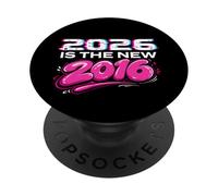2026 es el Nuevo 2016 - Y2K Nostalgia Throwback PopSockets PopGrip Adhesivo