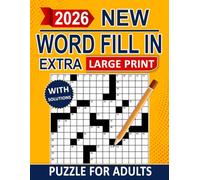 2026 Extra Large Print Word Fill In Puzzle For Adults: Easy-to-read design for long, relaxed hours of enjoyment
