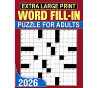2026 Extra Large Print Word Fill In Puzzle For Adults: Light, accessible challenges for quiet puzzle time
