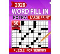 2026 Extra Large Print Word Fill In Puzzle For Seniors: Clear, Roomy Layouts Supporting Comfortable Daily Engagement