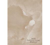 2026 Faith & Focus Planner: Scriptures, Reflections, and Guided Journaling