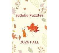2026 Fall Sudoku Puzzle Book: 2026 Fall Sudoku Puzzles | 6x9 Inches, 110 Pages | 50+ Puzzles with Solutions