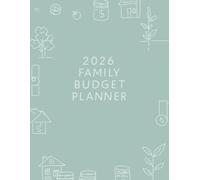 2026 Family Budget Planner: Weekly Spending Summaries and Financial Organizer for Families.