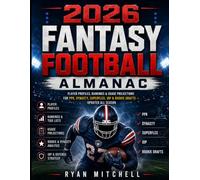 2026 FANTASY FOOTBALL ALMANAC: Player Profiles, Rankings & Usage Projections for PPR, Dynasty, SuperFlex, IDP & Rookie Drafts - Updated All Season