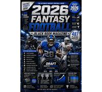 2026 Fantasy Football Black Book Magazine: Rankings and Player Profiles for Dynasty and Superflex Leagues: Tiers, Market Values, Risk Ratings, and Buy-Sell-Hold Analysis