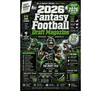 2026 Fantasy Football Draft Magazine: The complete NFL Guide with Dynasty and Superflex Rankings, Value Scores, Risk Tiers, Market Analysis, and Actionable Insights