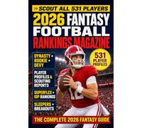 2026 Fantasy Football Rankings Magazine: 531 Player Profiles, Dynasty Rankings, Rookie Rankings, Devy Rankings, and Advanced Scouting Reports