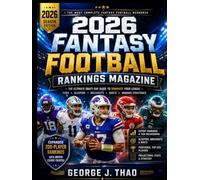 2026 FANTASY FOOTBALL RANKINGS MAGAZINE: The Ultimate Draft-Day Rankings, Tiers, Sleepers, Breakouts, Busts & Winning Strategies