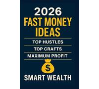 2026 FAST MONEY IDEAS: Top Hustles, Top Crafts, Maximum Profit