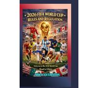 2026 FIFA WORLD CUP RULES AND REGULATION: Welcome to the 2026 World Cup Road to Glory