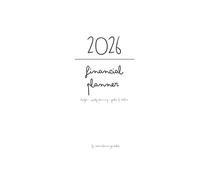 2026 Financial Planner: Annual Budget, weekly planning and goal tracking