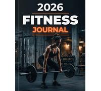 2026 Fitness Journal: Comprehensive Health & Wellness Tracker with Intermittent Fasting Log, Daily Workout Sheets, Meal Planning, Progress Challenges, and Body Measurement Charts
