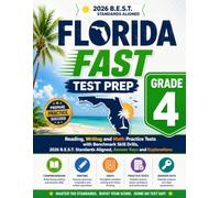 2026 Florida FAST Test Prep Grade 4: Reading, Writing and Math Practice Tests with Benchmark Skill Drills, B.E.S.T. Standards Aligned, Answer Keys and Explanations