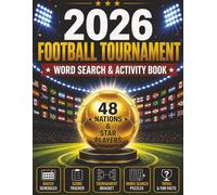 2026 Football Tournament - Word Search & Activity Book: 48 Nations & Star Players · Match Schedules · Score Tracker · Tournament Bracket · Trivia & Fun Facts