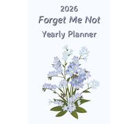 2026 Forget Me Not Yearly Planner: A Minimal Sideways Organizer with Lined Notes, Holiday Calendar, Birthday Tracker & Year-at-a-Glance Planning - A ... Notes, Holidays, Birthdays & Yearly Overview