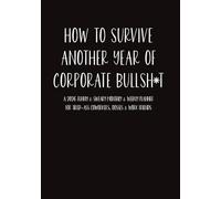 2026 Funny and Sweary Monthly and Weekly Planner for Tired-Ass Coworkers, Bosses and Work Friends: The Perfect Office Humor Gag Gift or White Elephant Present for Adult Men and Women Who’ve Had Enough of Corporate Life