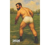 2026 Gay Bear Planner: Sexy Rugby Player in Tighty Whities Funny Queer Beefcake Weekly Organizer with Positive Affirmations