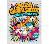 2026 Global Soccer Activity and Coloring Book: The Ultimate International Football Country Challenge with Flags, Maps, and Team Puzzles - Single-Sided Black Pages to Prevent Bleed-Through