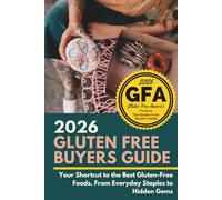 2026 Gluten Free Buyers Guide: Your shortcut to the best gluten free foods. From everyday staples to hidden gems.