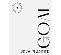 2026 Goal Planner - Plan your months, track habits, set SMART goals, and achieve your dreams all year long!: Plan Your Year, Track Your Habits & Achieve Your Dreams